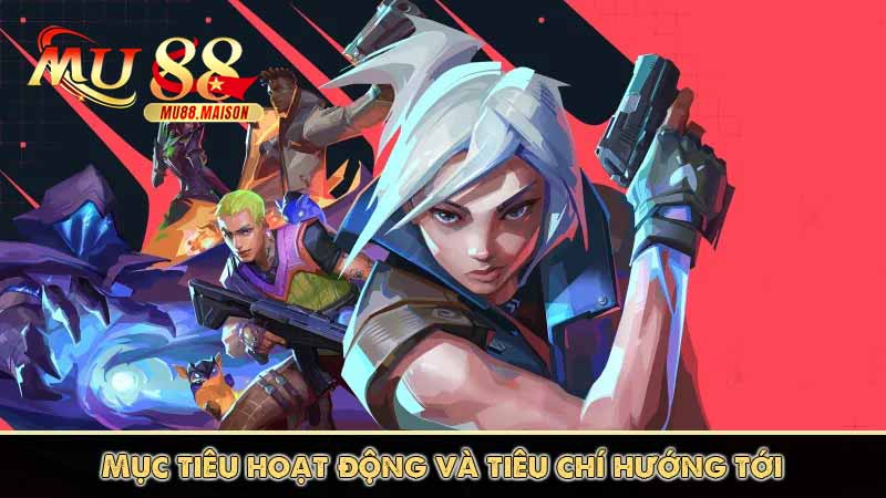 Mục tiêu hoạt động và tiêu chí hướng tới