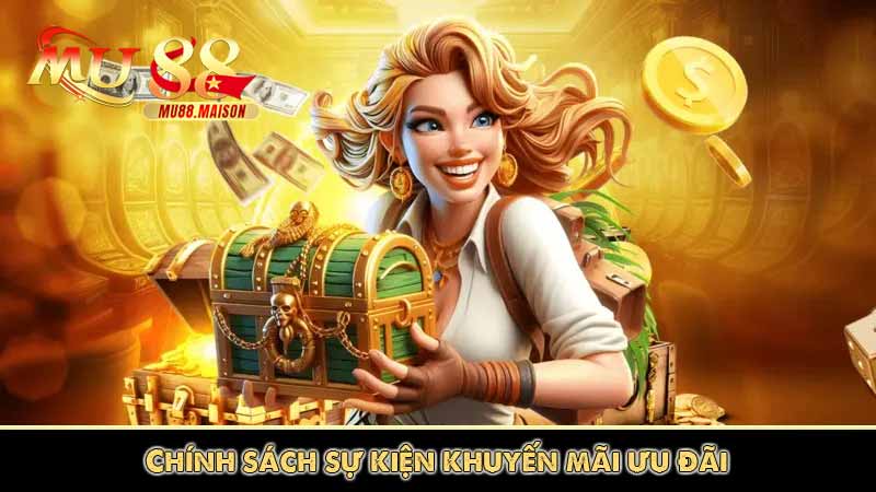 Chính sách sự kiện khuyến mãi ưu đãi