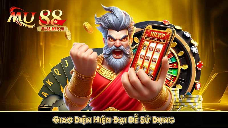 Giao Diện Hiện Đại Dễ Sử Dụng